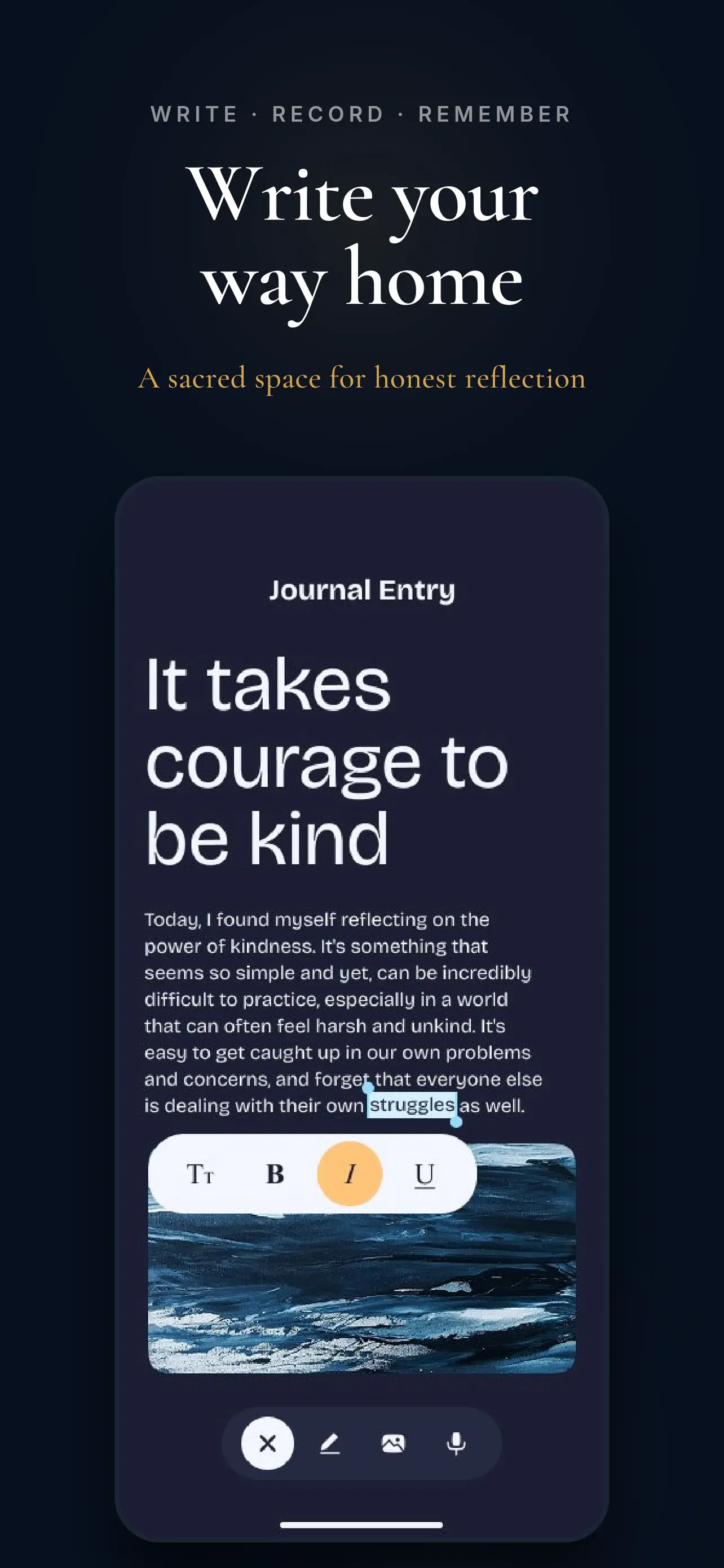 A journal entry titled "It takes courage to be kind", with a word selected under a text-size, bold, italic and underline bar, an image of dark ocean water, and a toolbar of close, edit, image and microphone icons.